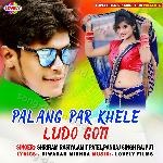 Palang Par Khele Ludo Goti - Amit Patel Song Download